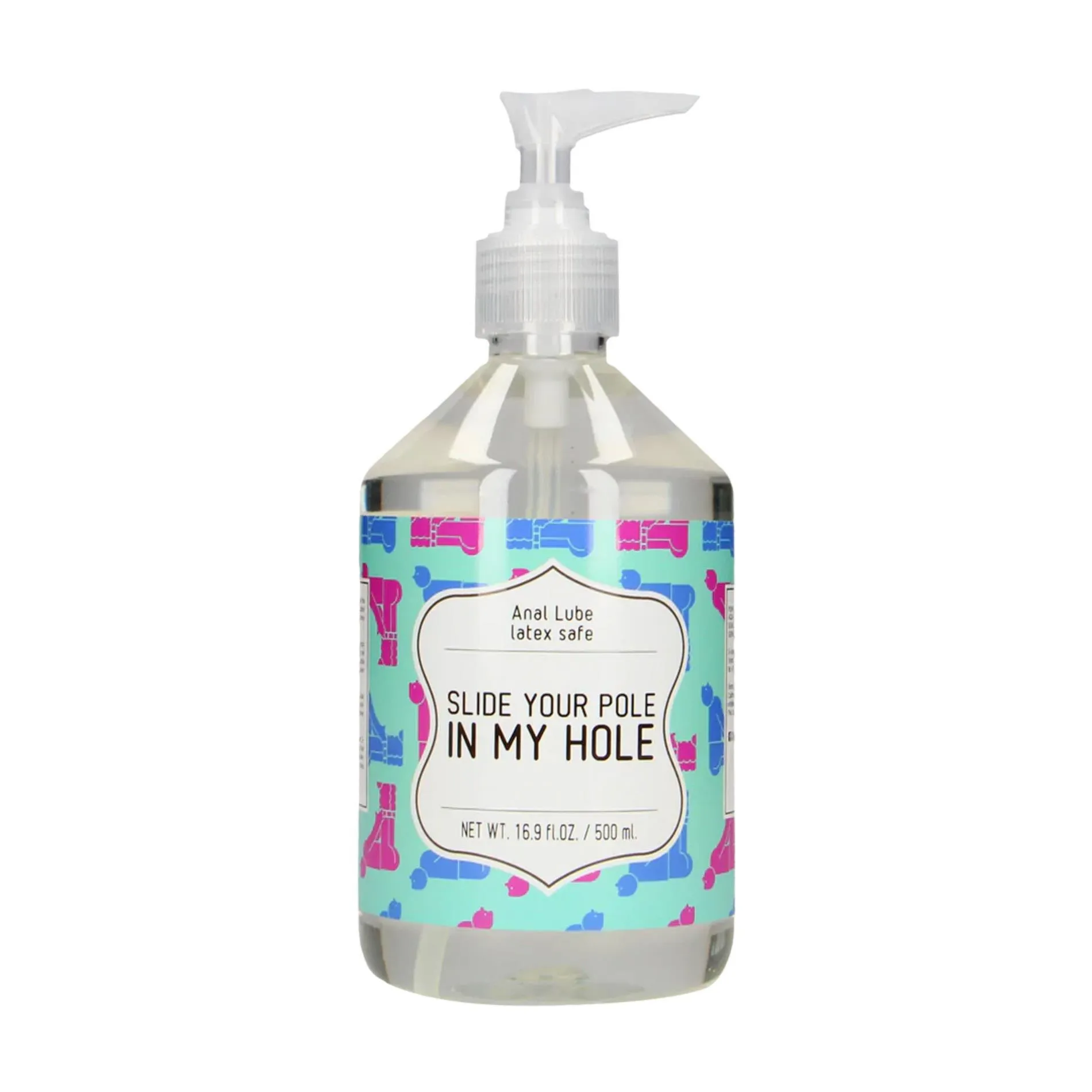 Slide Your Pole In My Hole - Waterbased Lubricant - 500 ml